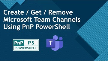 PnP PowerShell - Manage Microsoft Teams Channel