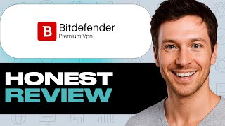 Bitdefender VPN Review: Features, Strengths &amp; Weaknesses (Antivirus Suite)