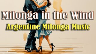 Milonga In The Wind  Captivating Instrumental  Inspired By Traditional Argentine Dance