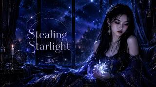 LUNA - Stealing Starlight | An Obsessive Emotional Dark Pop Rock Ballad (Lyrics)
