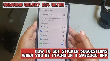 How to get sticker suggestions when you are typing in a specific app on Samsung Galaxy S24 Ultra