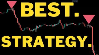 THE ABSOLUTE BEST TRADING STRATEGY (WORKS ON ALL MARKETS)