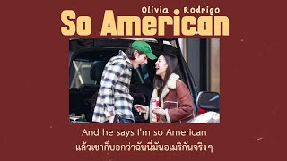 [Thaisub] so american - Olivia Rodrigo (แปลไทย)