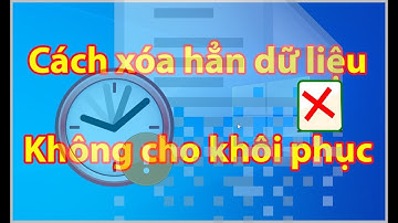 Cách xóa file vĩnh viễn khỏi khôi phục