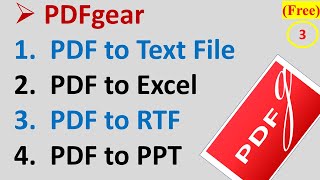 PDFgear, PDF to Text File, PDF to Excel, PDF to RTF, PDF to PPT