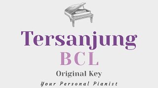 Tersanjung - BCL (Original Key Karaoke) - Piano Instrumental Cover with Lyrics