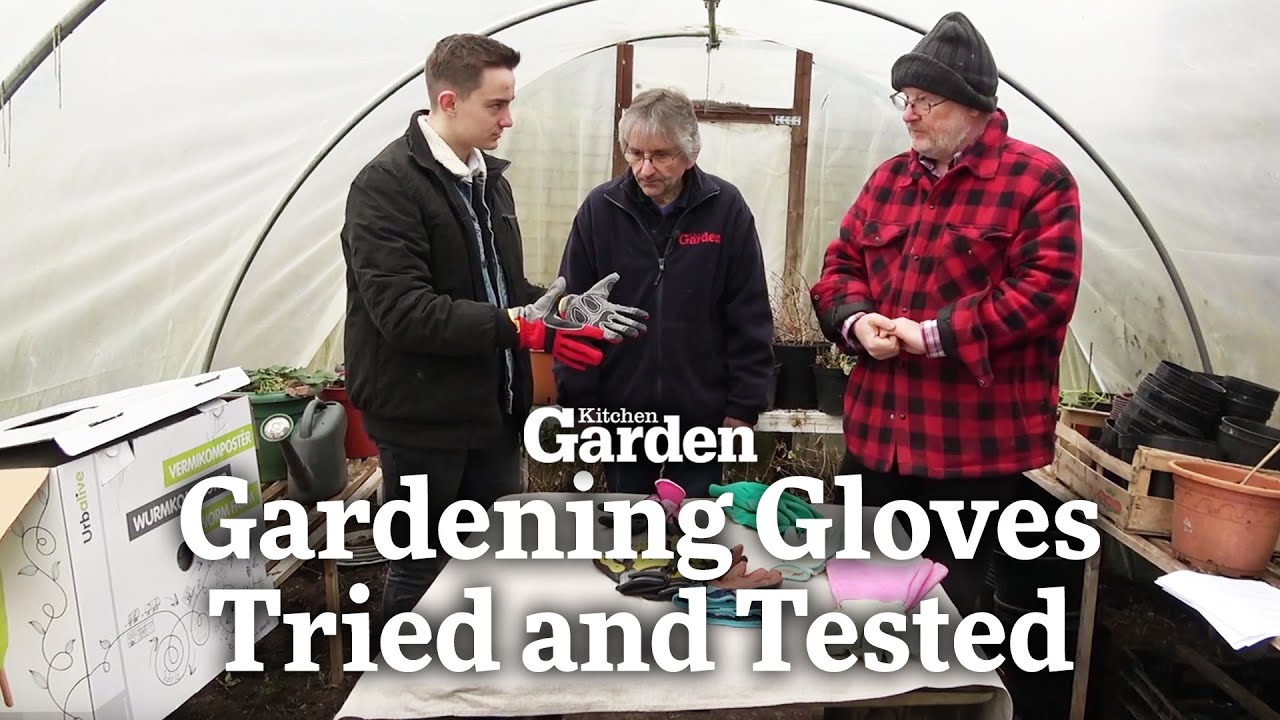 Gardening Gloves | Tried and Tested | Kitchen Garden Magazine |