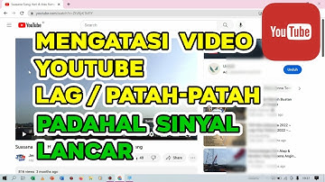 Mengatasi Video YouTube Lag / Patah-patah di Laptop - Padahal Sinyal Internet Bagus