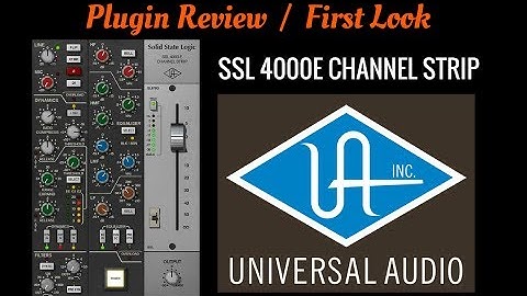Universal Audio SSL4000E Channel Strip - Plugin review - HomeRecordingMadeEasy.com