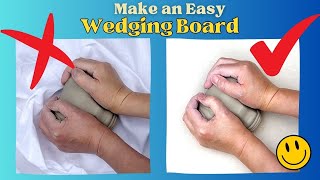 Make a Wedging Board for Clay