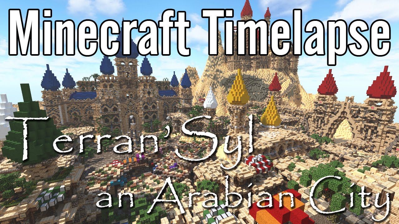 Minecraft Timelapse - Terran'Syl, an Arabian City - YouTube