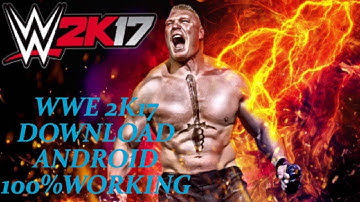 How to download WWE 2K17 on (android) 100% working