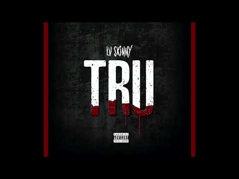 LVSkinny - TRU (Official Audio)
