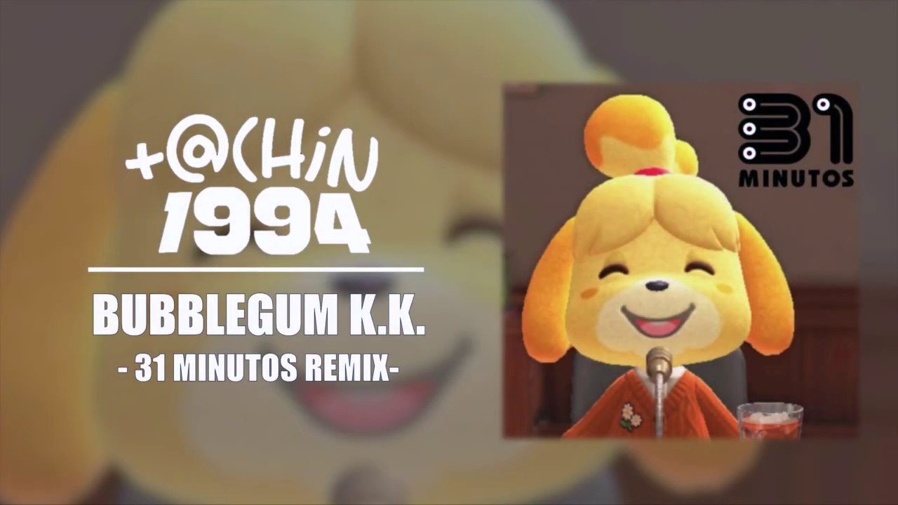 ANIMAL CROSSING Bubblegum K.K. (31 Minutos Remix) YouTube
