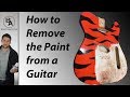 How to remove the paint from your guitar