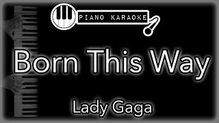 Born This Way - Lady Gaga - Piano Karaoke Instrumental