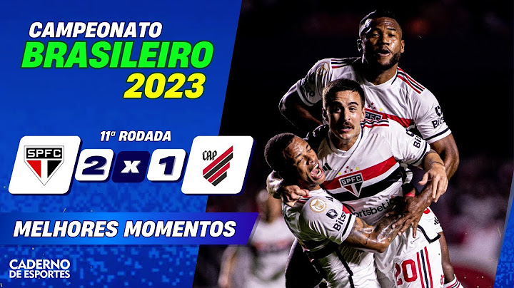 SÃO PAULO 2 X 1 ATHLETICO/PR - MELHORES MOMENTOS - 11ª RODADA DO BRASILEIRÃO 2023