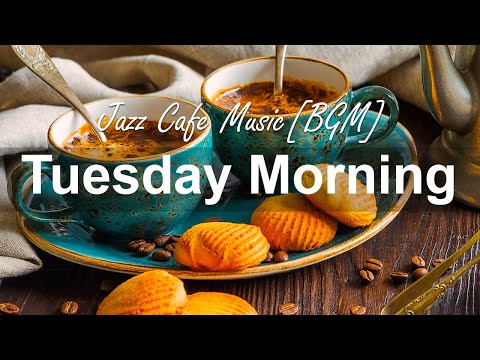 Tuesday Morning Jazz - Great Morning Jazz & Bossa Nova Music to Relax