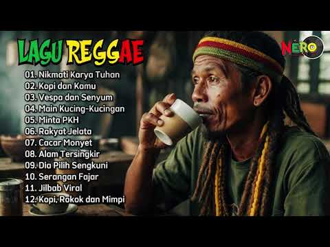 LAGU REGGAE INDONESIA TERBARU 2024 TEMAN SANTAI SAMBIL NGOPI