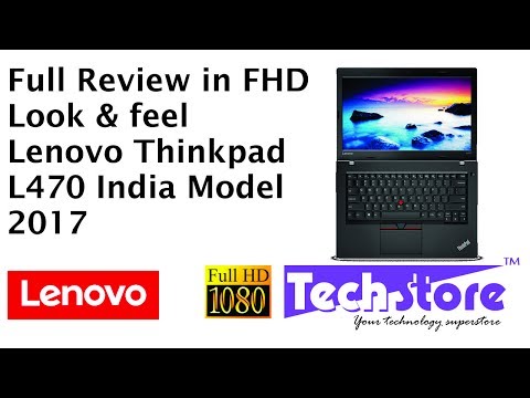 Lenovo Thinkpad L470 : Full Review Look & Feel India model 2017 unboxing