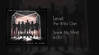 Vignette de la vidéo "The Willis Clan - Level (official audio)"