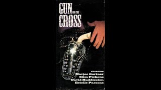 Opening to Gun and the Cross 1994? VHS (1995 Reprint, 60fps)