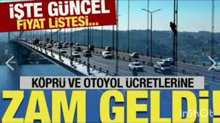Köprü Ve Otoyol Ücretleri̇ne Zam Yeni̇ Yil Zamlari Ne Kadar