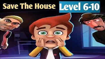 Save The House Level 6-10 By Z & K Games Androidios Gameplays & Walkthrough