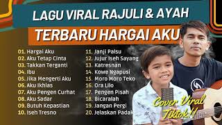 RAJU & AYAH FULL ALBUM TERBAIK |HARGAI AKU | AKU TETAP CINTA | TAKKAN TERGANTI| LAGU POP TANPA IKLAN