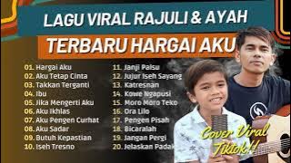 RAJU & AYAH FULL ALBUM TERBAIK |HARGAI AKU | AKU TETAP CINTA | TAKKAN TERGANTI| LAGU POP TANPA IKLAN