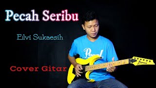 Pecah Seribu - Elvi Sukaesih - Cover Gitar