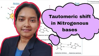 Tautomeric shift in Nitrogenous bases