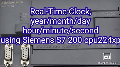 Siemens Plc Programming Real-Time Clock, year/month/day/hour/minute/second s7-200 PLC cpu224xp
