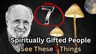 7 Things ONLY Spiritually Gifted People Experience - Do You?