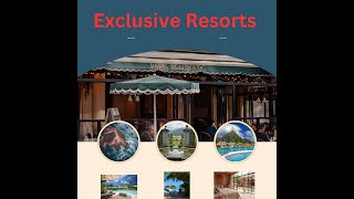 Exclusive Resorts and Vacation Spots: Unforgettable Elite Experiences