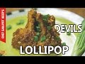 Devil&#39;s Lollipop recipe by Chef Sanjyot Keer
