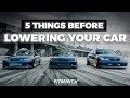 5 Things You Should Know Before Lowering Your Car 5 Things You Should Know Before Lowering Your Car