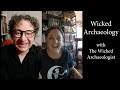 Wicked archaeology with the wicked archaeologist