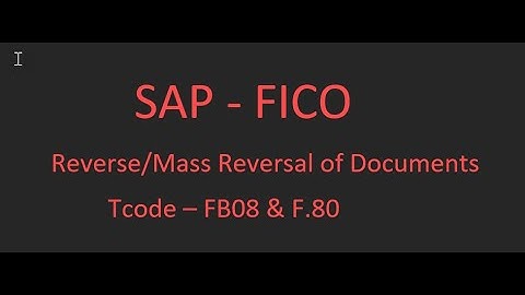SAP_FICO - Reverse & Mass Reversal of Documents