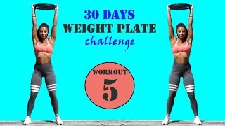 Weight Plate Workout 5 of 30 Days Full Body Weight Plate Workout Challenge