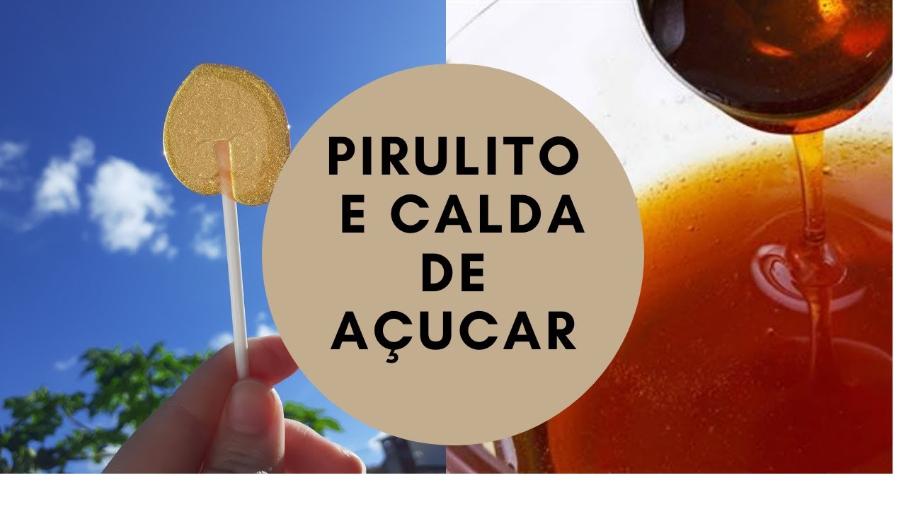Pirulito e calda de açucar - muito facil de fazer