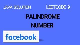 Palindrome Number - Leetcode 9 - Java