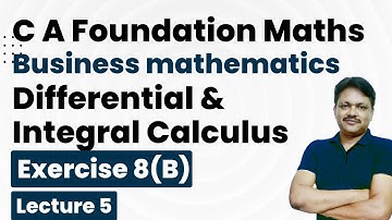 CA Foundation Course | Integral Calculus | Chapter 8 Lecture 5 | Ex 8(b) | Gaur Classes