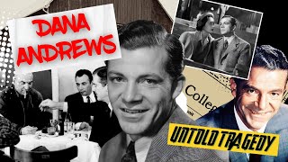 The Untold Tragedy of Dana Andrews