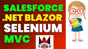 What Is Salesforce | What Is Selenium | What Is Mvc | What Is Blazor | Hosted By Wap Institute