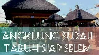 Angklung Sudaji Tabuh Siap Selem