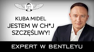 Czym bogaci różnią się od biednych? Kuba Midel [Expert w Bentleyu]