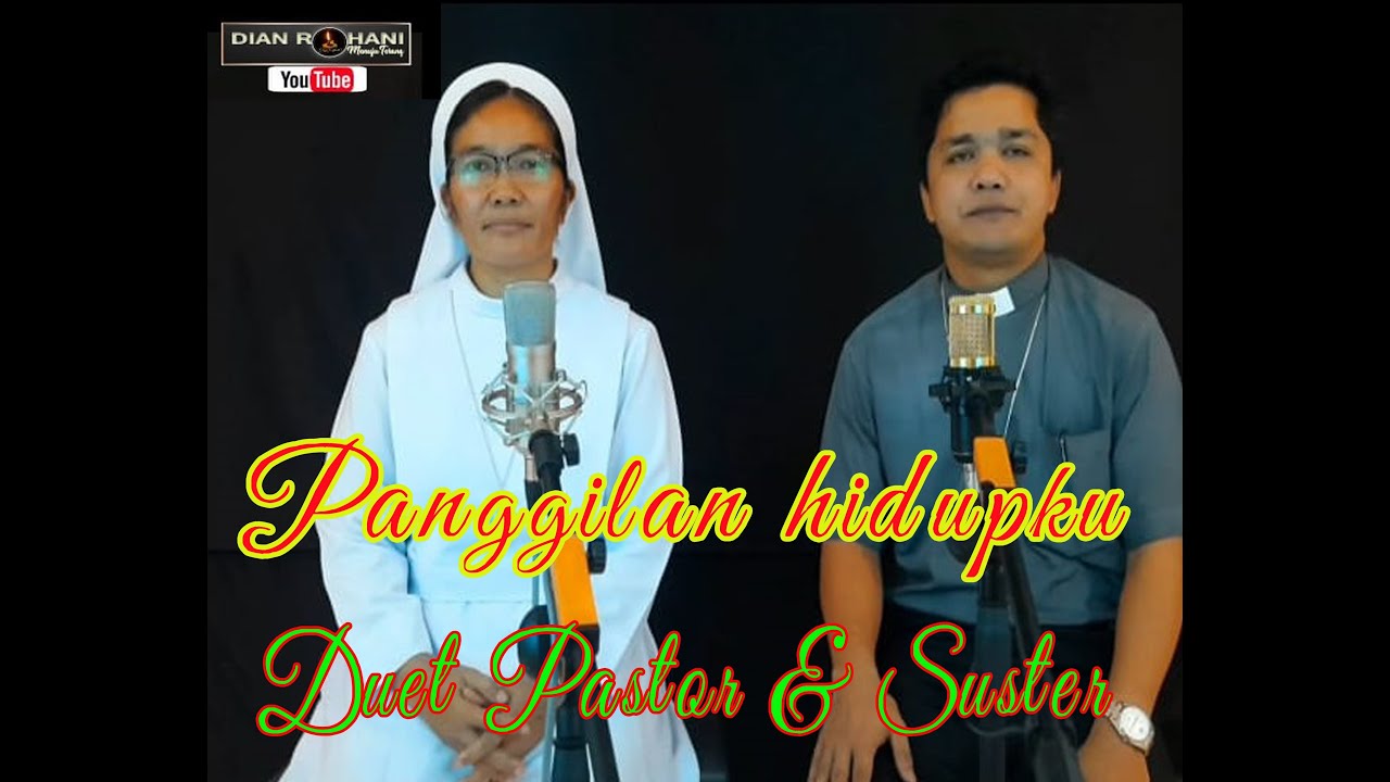 PANGGILAN HIDUPKU Sr Agnesia feat RD Daniel Manik