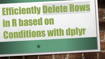Efficiently Delete Rows in R based on Conditions with dplyr