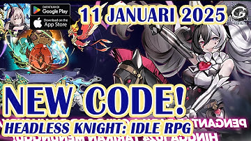 NEW CODE Headless Knight: Idle RPG GIftcode & Redeem 11 Januaryv2025 - Mobile Game (Android/IOS)